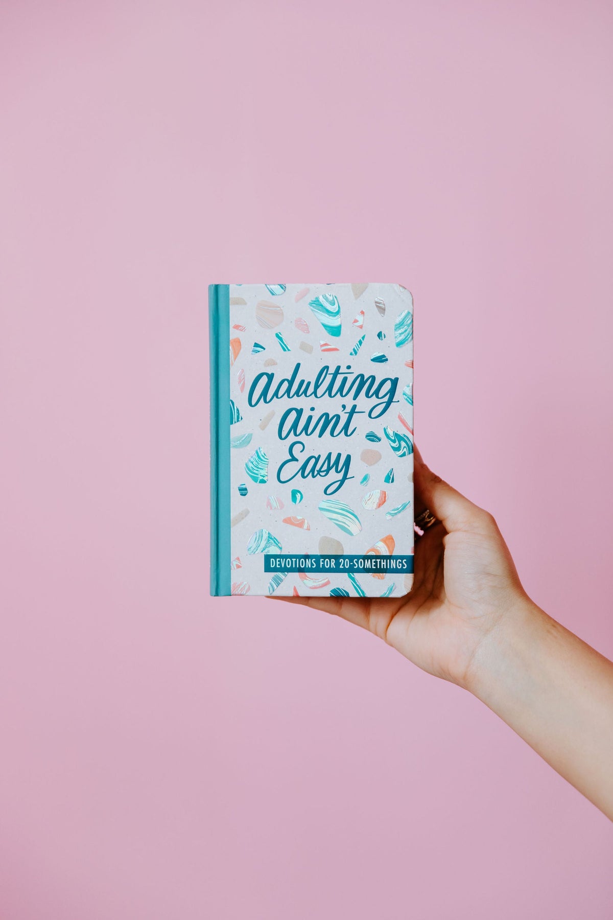 Adulting Ain't Easy: Devotions for 20 Somethings
